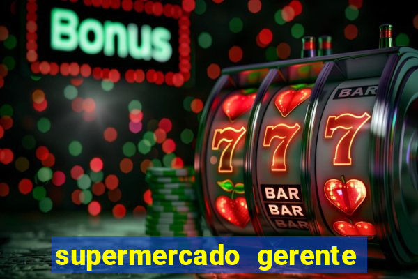 supermercado gerente simulator dinheiro infinito